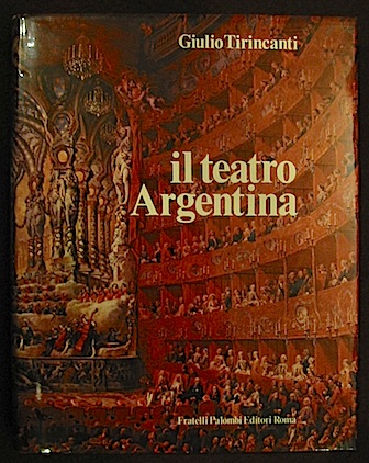 Giulio Tirincanti Il teatro Argentina 1971 Roma Fratelli Palombi